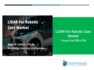 LiDAR For Robotic Cars Market grow at CAGR of 51.17% by Knowledge Sourcing