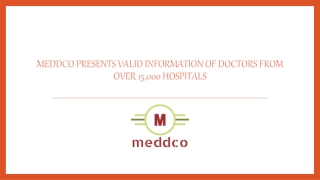 MEDDCO Presents Valid Information Of Doctors From Over 15,000 Hospitals