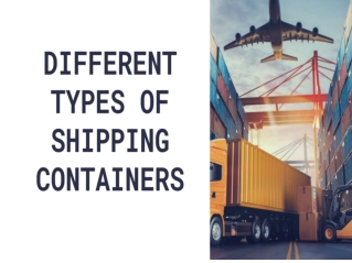 Different Types of Shipping Containers