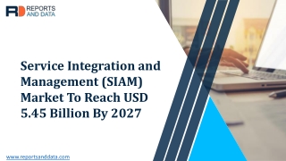 Service Integration and Management (SIAM) Market  Outlooks 2020: Industry Analysis, Growth Strategies, Latest trends and