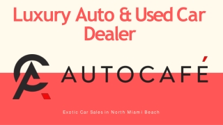 Auto cafe - Luxury Motor Sales of Florida