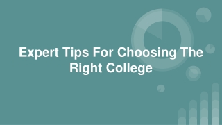 Expert Tips For Choosing The Right College.