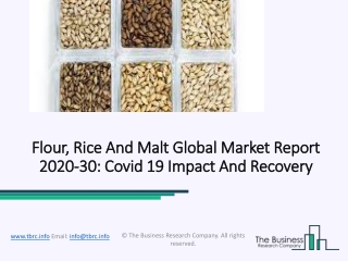 Flour, Rice And Malt Global Market Growth Opportunity, Forecast 2020 To 2023
