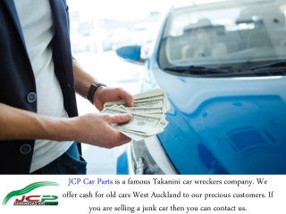 Best Way To Get Top Cash For Scrap Cars - JCP Car Parts