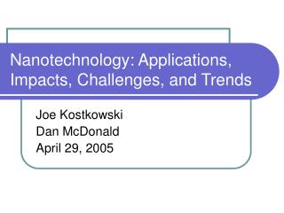 Nanotechnology: Applications, Impacts, Challenges, and Trends