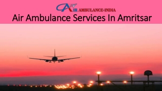 Air ambulance services in Amritsar