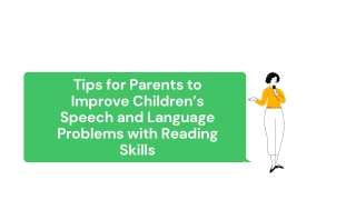 Tips for Parents to Improve Children’s Speech and Language Problems with Reading Skills