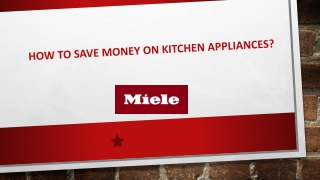 How to Save Money on Kitchen Appliances?