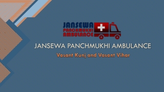 Utilize Finest Medical Facility in Road Ambulance from Vasant Kunj or Vasant Vihar