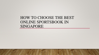 How To Choose The Best Online Sportsbook In Singapore