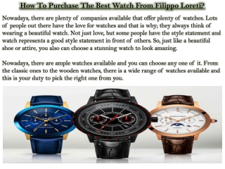 How To Purchase The Best Watch From Filippo Loreti?