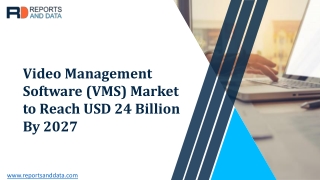 Video Management Software (VMS) Market  2020-2027: Economic Performance Evaluation, Business Competition & CAGR