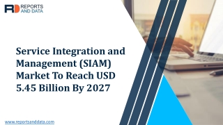 Service Integration and Management (SIAM) Market To Reach USD 5.45 Billion By 2026