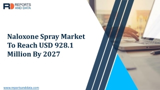 Naloxone Spray Market Analysis, Market Demand, Product Types, Consumption ratio and Market Statistics 2020-2027