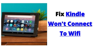 Kindle Won’t Connect To Wifi? Call  1–844-601-7233