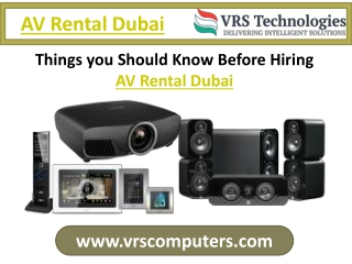 Things you Should Know Before Hiring Av Rental Dubai