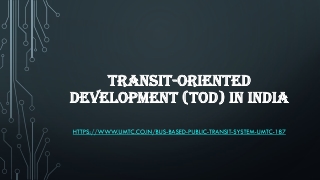 Transit-Oriented Development (TOD) in India