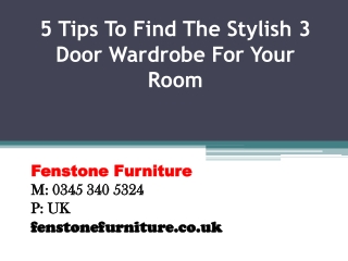 5 Tips To Find The Stylish 3 Door Wardrobe For Your Room