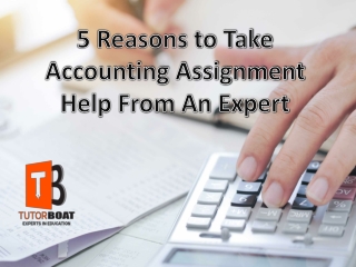 5 Reasons to Take Accounting Assignment Help From An Expert