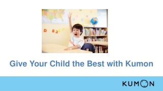 Give your Child the best with Kumon