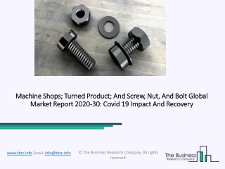Machine Shops; Turned Product; And Screw, Nut, And Bolt Market Forecast to 2030 | Covid 19 Impact and Recovery