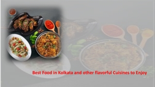 Best Food in Kolkata and other flavorful Cuisines to Enjoy