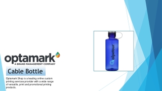 Custom Cable Bottle - Optamark