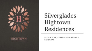 Silverglades Hightown Residences in Sector 28, Gurgaon