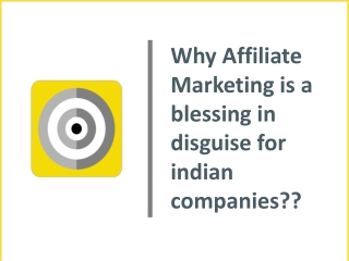 Why Affiliate Marketing is a blessing in disguise for indian companies??