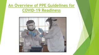 An Overview of PPE Guidelines for COVID-19 Readiness