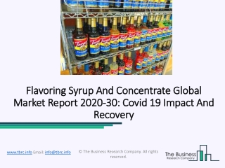 Flavoring Syrup And Concentrate Market Size, Statistics, Opportunities And Forecasts Up To 2030