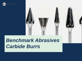 Benchmark Abrasives Carbide Burrs