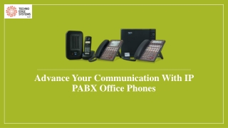 Advance Your Communication With IP PABX Office Phones