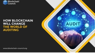 How Blockchain Is Going To Change The Auditing Environment