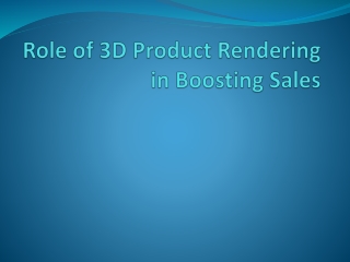 Role of 3D Product rendering in boosting sales