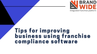 Tips for improving business using franchise compliance software