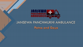 Hire Immediately Jansewa Panchmukhi Ambulance in Patna and Gaya at Low Cost