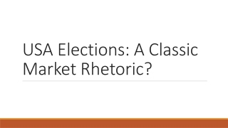 USA Elections: A Classic Market Rhetoric?