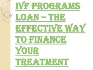 Are IVF Programs Loan the Best way to Finance your Treatment?