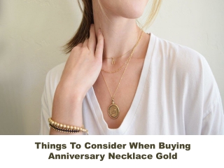 Things To Consider When Buying Anniversary Necklace Gold