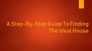 Guide To Find The Ideal House