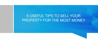 5 Useful Tips To Sell Your Property