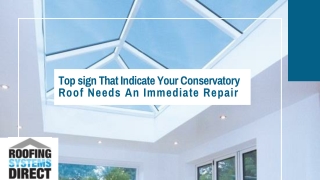 Top signs that indicate your conservatory roof needs an immediate repair