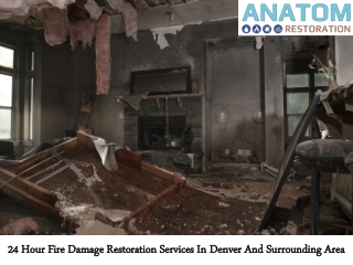 24*7 Fire Damage Restoration Services In Denver and Surrounding Area