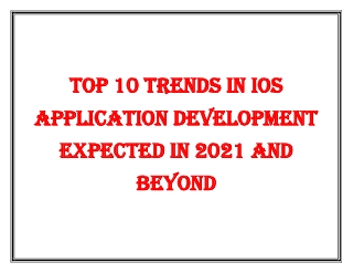 Top 10 Trends in iOS Application Development Expected in 2021 and Beyond