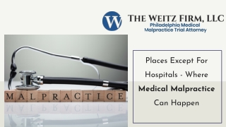 Places Except For Hospitals - Where Medical Malpractice Can Happen