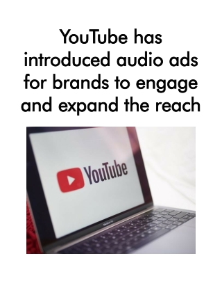 YouTube Has Introduced Audio Ads for Brands to Engage and Expand the Reach