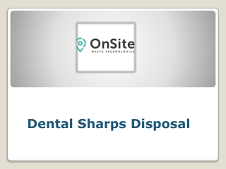 OnSite Waste Technologies - Dental Sharps Disposal