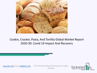 Cookie, Cracker, Pasta, And Tortilla Market Size, Demand, Growth, Analysis and Forecast to 2030