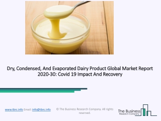 Dry, Condensed, And Evaporated Dairy Product Market Report 2020-30: Covid 19 Impact and Recovery